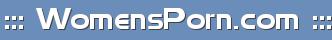 ::: WomensPorn.com :::